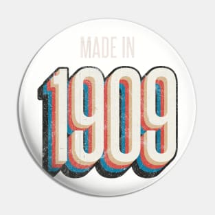 Made in 1909 Pin