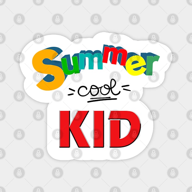 Summer cool kid, Funny kid gifts Magnet by ReneeM