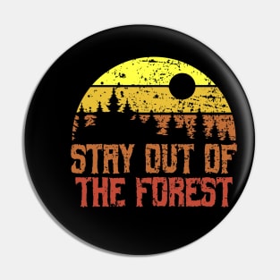 Stay out of the forest retro vintage gift Pin