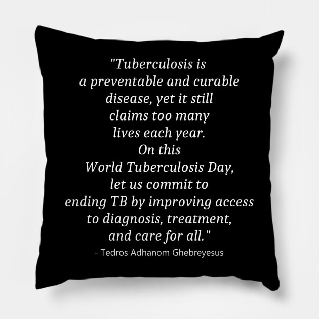 World Tuberculosis Day Pillow by Fandie