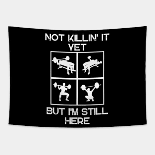 Not Killing it Yet But I'm Still Here T-shirt Mug Coffee Mug Apparel Hoodie Sticker Gift Tapestry