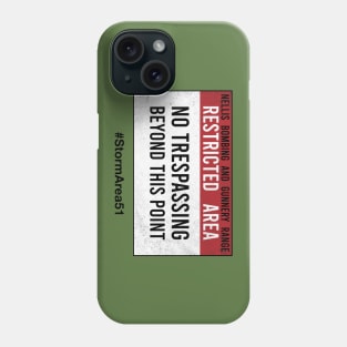 Original Area51 warning sign (#StormArea51) Phone Case