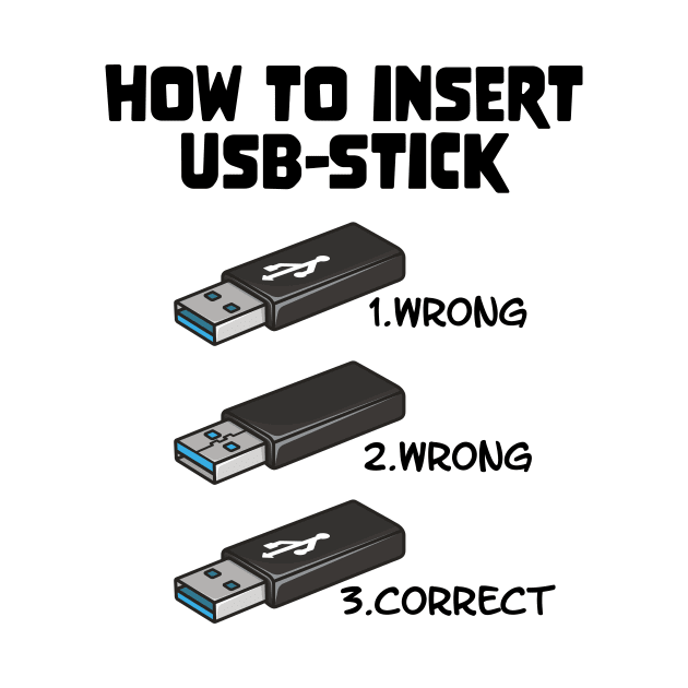 Funny Programer Joke Computer Nerd How To Insert USB Stick by star trek fanart and more