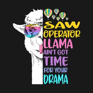 Saw Operator Llama T-Shirt