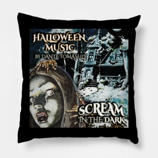 Dante Tomaselli's SCREAM IN THE DARK Pillow