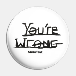 You're Wrong Pin