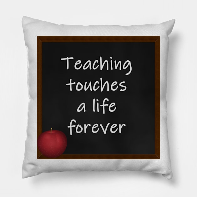 TEACHING TOUCHE A LIFE FOREVER CHALKBOARD W/ APPLE Pillow by Roly Poly Roundabout