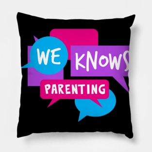 We Knows Parenting Pillow