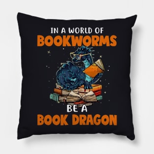 In A World Of Bookworms Be A Book Dragon Pillow