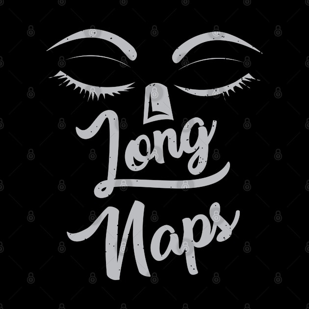 Long Naps - Nap by D3Apparels