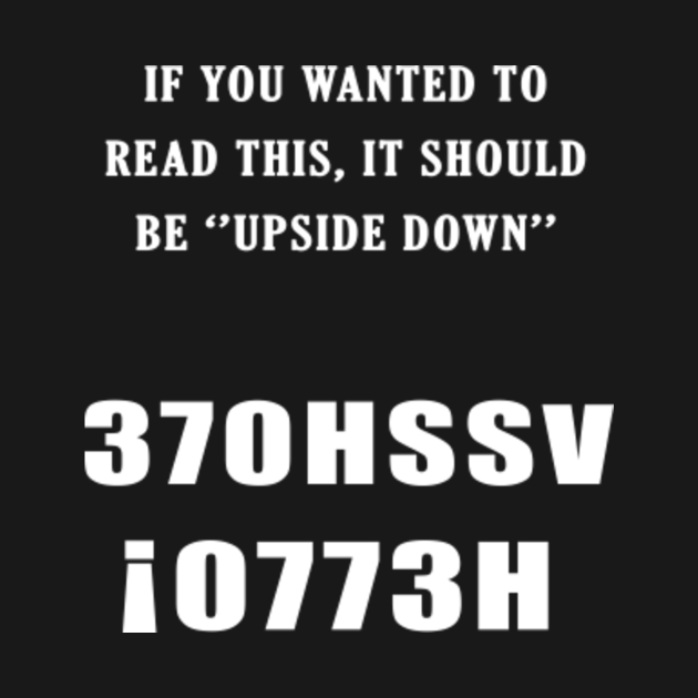 Hello ! Asshole , IF YOU WANTED TO READ THIS, IT SHOULD BE ‘’UPSIDE