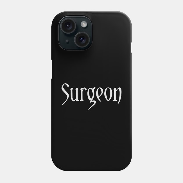 Surgeon Phone Case by Spaceboyishere