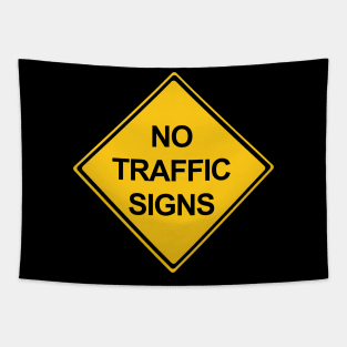 No Traffic Signs Tapestry