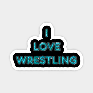 I Love Wrestling - Turquoise Magnet