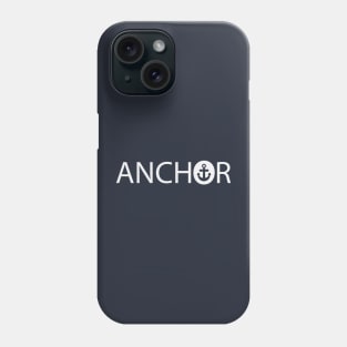 Anchor being an anchor typography design Phone Case