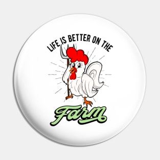 Life Is Better On The Farm Rooster Farmer Pin