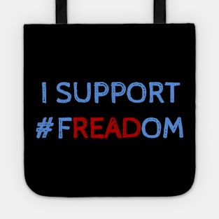 I support freadom - cool quotes Tote