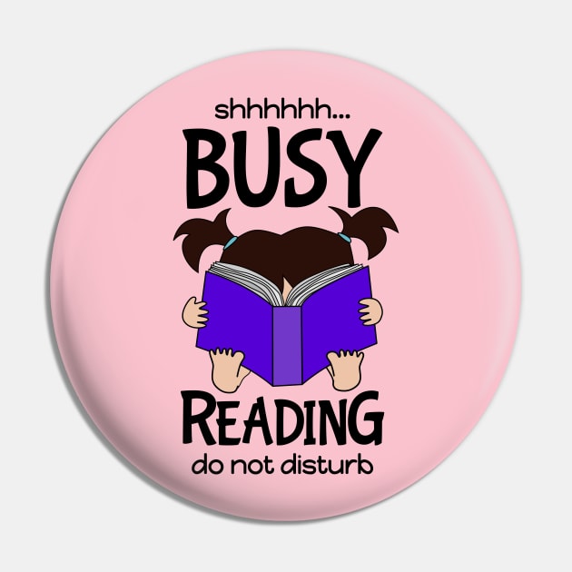 Shh... Busy Reading, Do Not Disturb,  funny book nerd brunette Pin by Nutmegfairy