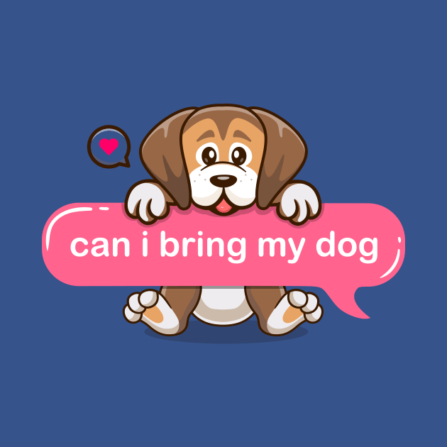 life without dogs i dont think so, can i bring my cute puppy in text imessage style by Qprinty