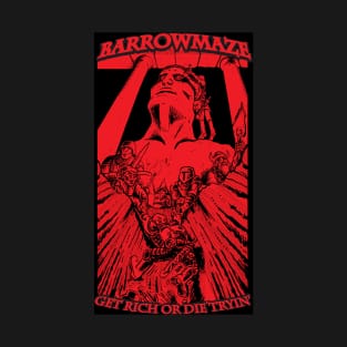 Barrowmaze: Get Rich or Die Tryin (Red) T-Shirt