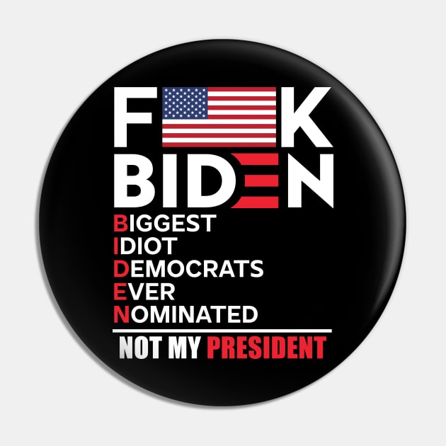 fuck Biden Biggest Idiot USA flag Pin by luikwiatkowska