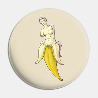 Banana in the shape of venus de milo Pin