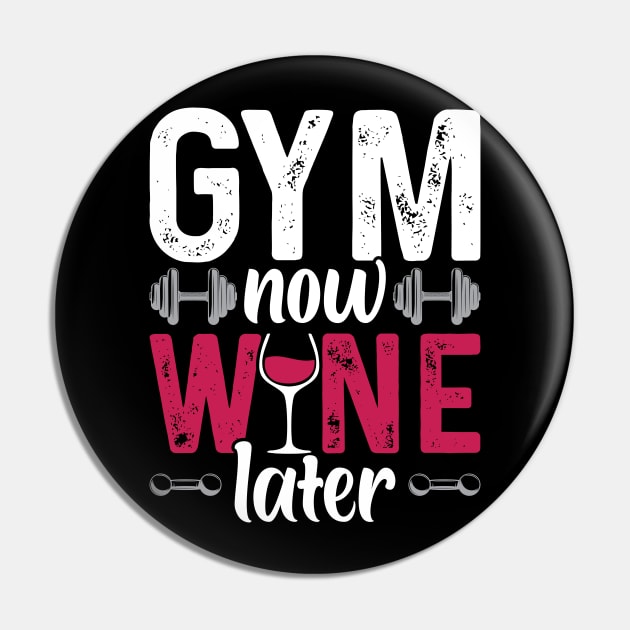 Gym Now Wine Later Bodybuilding Weight Training Gym Pin by Tee__Dot