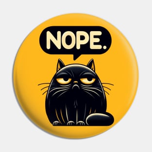 Black Cat Says Nope Pin