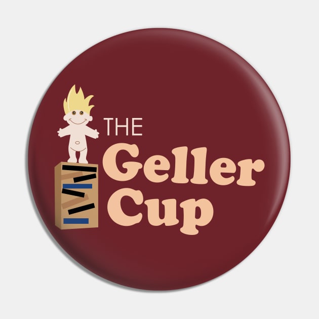 Geller Cup Pin by behindthefriends