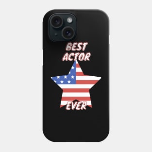 Best  Actor  Ever Phone Case