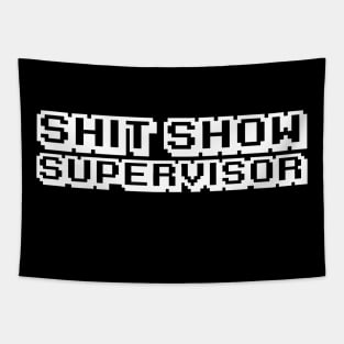 Shit Show Supervisor Tapestry