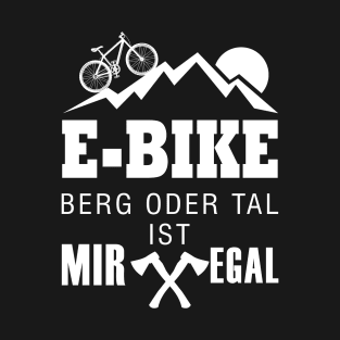 E bike mountain or valley I don't care gift bike T-Shirt