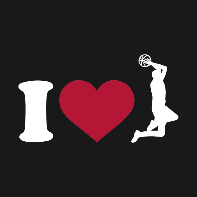 I love Basketball by Designzz