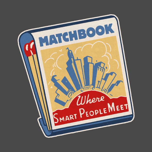 Where Smart People Meet Matchbook by MatchbookGraphics