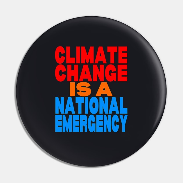 Climate change is a national emergency Pin by Evergreen Tee