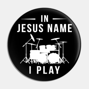 In Jesus' Name, I Rock the Drums! Pin