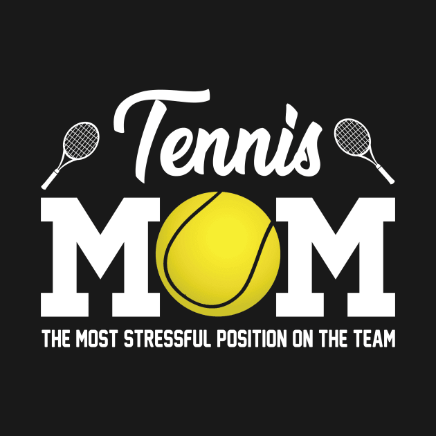 Tennis Mom For Mom by TeeSky
