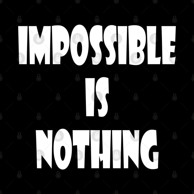 impossible is nothing by Marioma