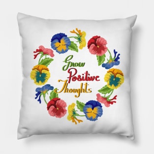 Grow Positive Thoughts - Pansy Flowers Pillow