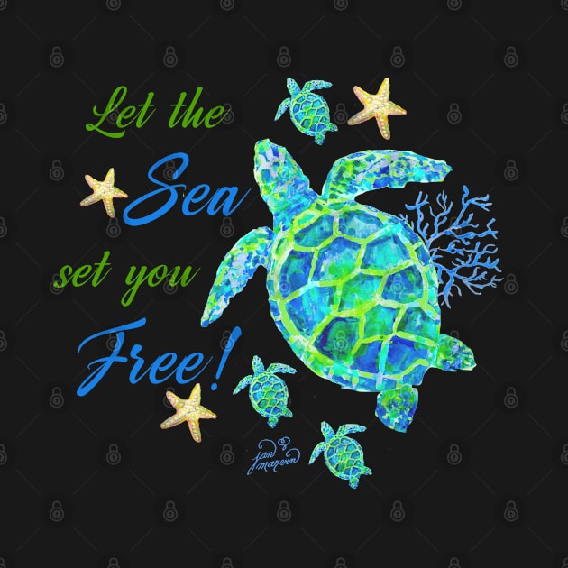 Turtles - Let the Sea set you Free! by janmarvin