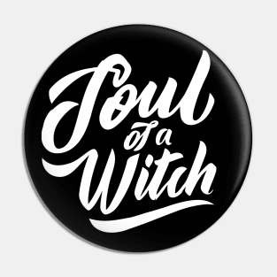 Soul of a Witch Pin