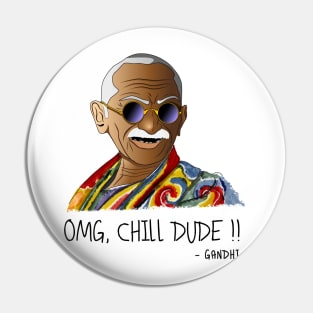 Ghandi Chillax Pin