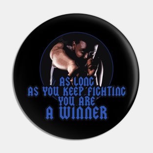 As long as you keep fighting you're a winner comic style Pin