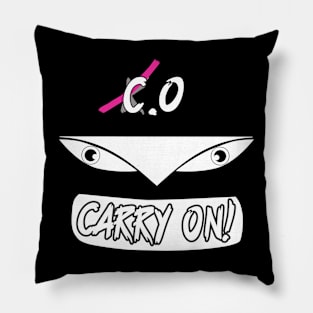 K.O -> C.O = CARRY ON! Pillow