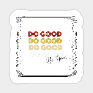 Do Good Be Good Word Christian faith typography Magnet
