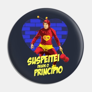 Chapolin -Suspeitei desde o princípio Pin