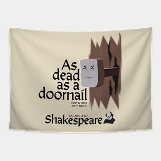 William Shakespeare - As Dead As A Doornail Tapestry