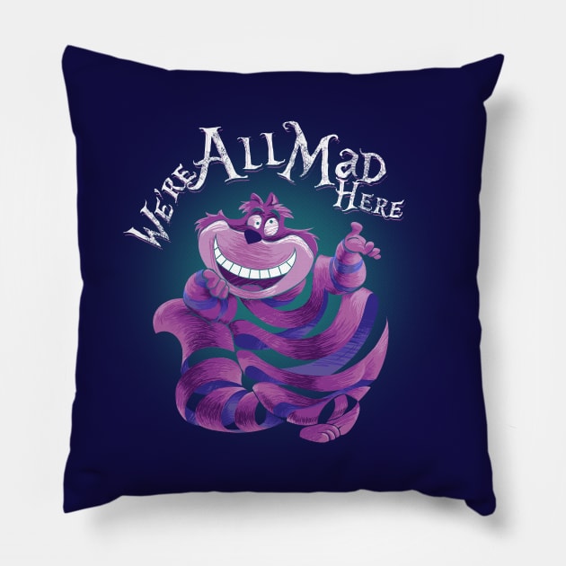"We Are All Mad Here!" - The Cheshire Cat Pillow by Fine_Design