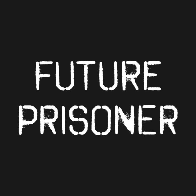 Future prisoner by RusticVintager