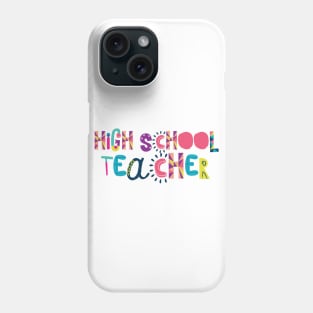 Cute High School Teacher Gift Idea Back to School Phone Case